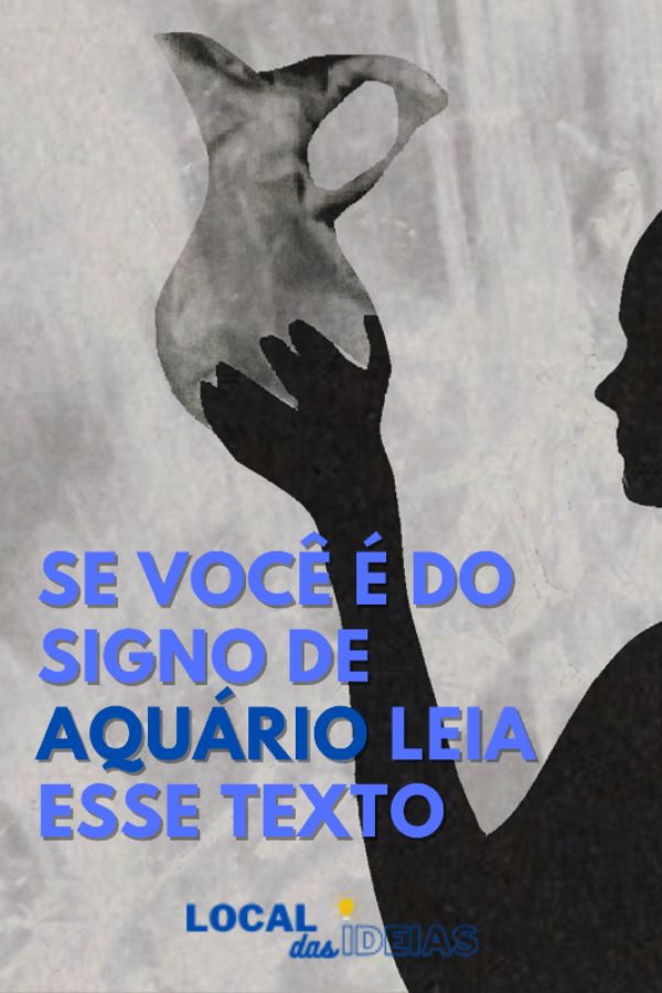 Read more about the article Se Você é do Signo de Aquário Leia Esse Texto