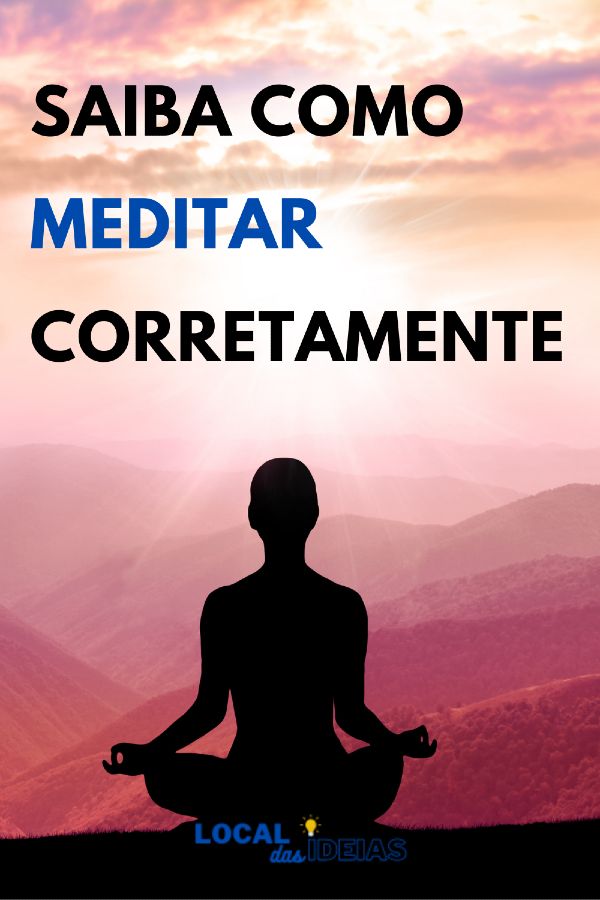 You are currently viewing Saiba Como Meditar Corretamente