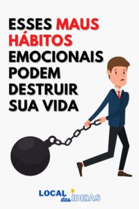 Read more about the article Você Tem Maus Hábitos Emocionais?