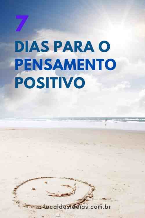 Read more about the article Programa de 7 Dias Para o Pensamento Positivo