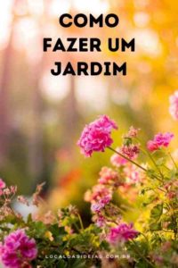 Read more about the article Como Fazer um Jardim